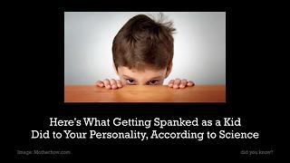 Here's What Getting Spanked As A Kid Did To Your Personality