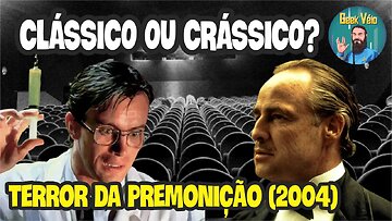 Clássico ou Crássico? - Terror da Premonição (2004)