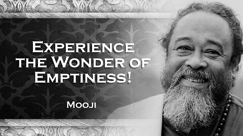 MOOJI, Embrace Emptiness Rediscover Childlike Wonder in God's Presence