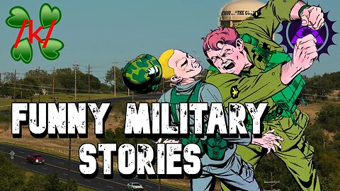 Funny Military Stories | 4chan /k/ Military Greentext Thread