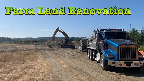 Farm Land Renovation. I share my excitement over a new job site. Trucking and Construction.