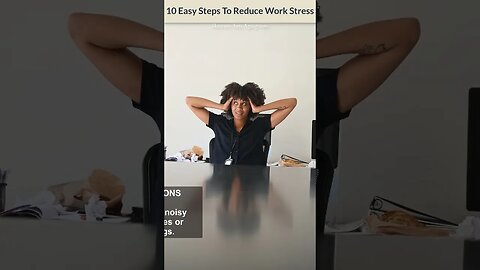 10 Easy Steps To Reduce Work Stress