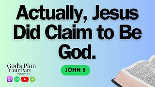 John 5 | Did Jesus Claim to Be God? and the Healing at Bethesda
