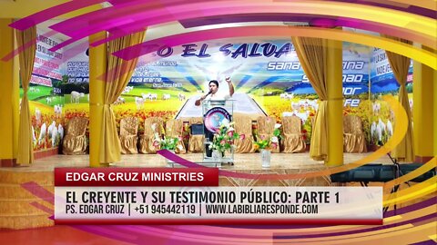 EL CREYENTE Y SU TESTIMONIO PÚBLICO: Parte 1 - EDGAR CRUZ MINISTRIES