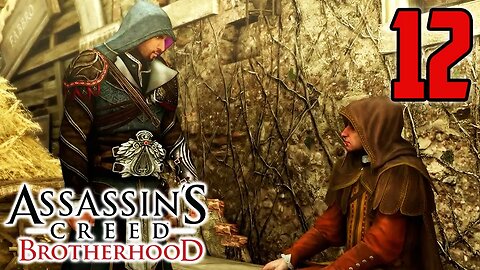 Every Assassin's Creed Game Is Perfect - Assassin's Creed Brotherhood : Part 12