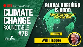 Princeton Physicist William Happer on the Environmental Benefits of CO2