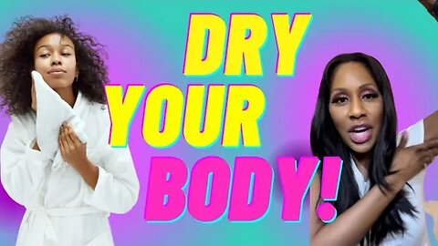 What Happens If You Don’t Dry Your Body Properly? What Body Parts Should You Make Sure You Dry?