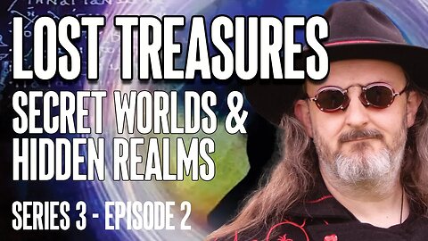 LOST TREASURES - Secret Worlds & Hidden Realms (Series 3 - Episode 2) #archeology
