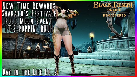 WHOLE LOTTA NEW STUFF POPPIN' RIGHT NOW - Black Desert Online - Day in the Life Ep. 8