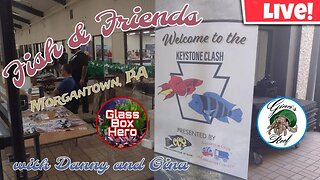 Fish & Friends with Danny and Gina | Season 2, Episode 27 (Keystone Clash 2023)