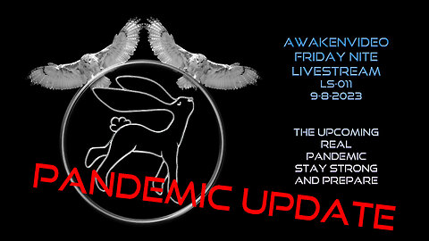Awakenvideo - Pandemic Update