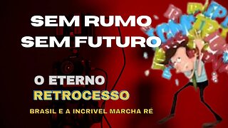 Especial 100 dias sem futuro - só ladeira abaixo - Brasil e a eterna marcha da vaca para o brejo