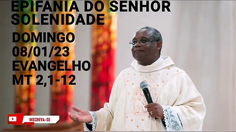 Homilia de Hoje | Padre José Augusto 08/01/23 | Epifania do Senhor