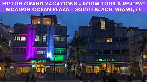 Hilton Grand Vacations - McAlpin Ocean Plaza Miami Review!