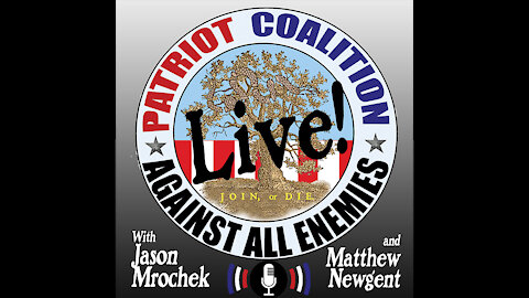 Patriot Coalition Live - Ep. 13: The Birth of a Great Nation and Embracing Liberty (Part 3 of 3)