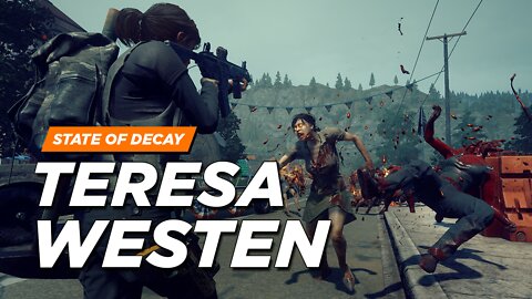 State of Decay 2 - Teresa Westen