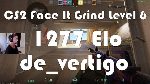 CS2 Face-It Grind - Face-It Level 6 - 1277 Elo - de_vertigo