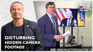 Ep. 1634 Disturbing Hidden Camera Footage Emerges - The Dan Bongino Show