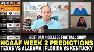 Best Damn College Football Show | NCAAF Week 2 Predictions | Texas vs Alabama | Florida vs Kentucky