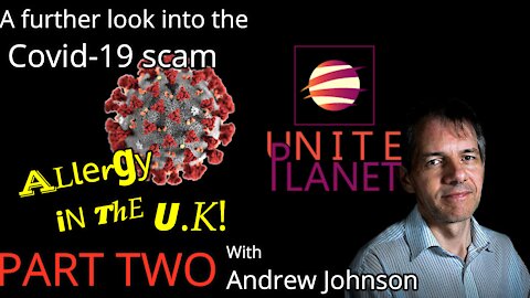 Allergy In The UK, a further look into the Covid-19 scam (With Andrew Johnson) - Part Two