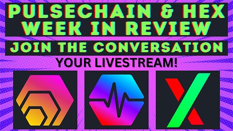 PulseChain and HEX week in review LIVE - YOUR FN Hangout!! Join the conversation.