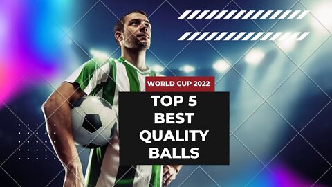 World Cup 2022 Best Quality Footballs on Amazon