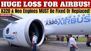 HUGE LOSS For Airbus. Every A320 neo-Family Jet P&W GTF Engine Will Have To Be PULLED And Repaired!