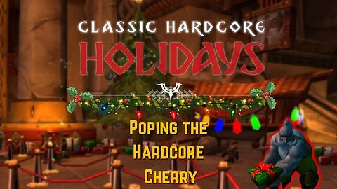 Hardcore Holidays is Poping my Hardcore Cherry! | DEATH = DELETE | Dwarf Warrior