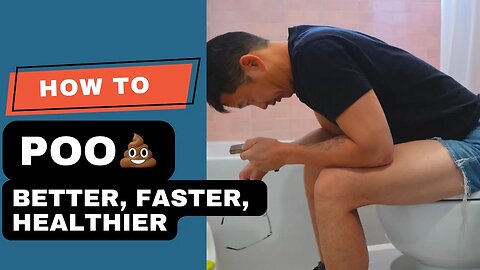 How to Poop Better and Faster