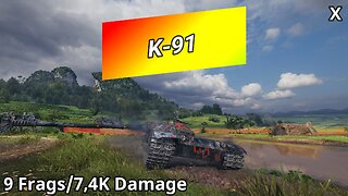K-91 (9 Frags/7,4K Damage) | World of Tanks