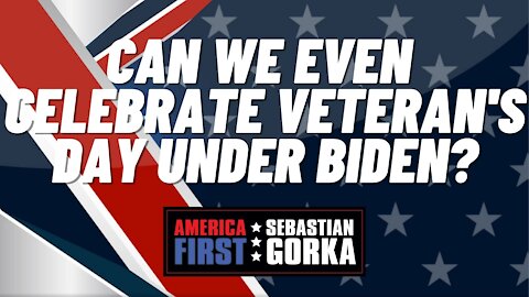 Can we even celebrate Veteran's Day under Biden? Jerry Boykin with Sebastian Gorka