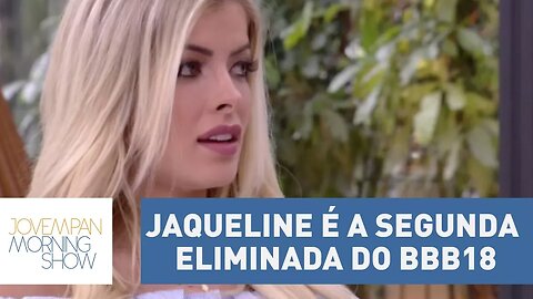 Após briga com Mahmoud, Jaqueline é a segunda eliminada do BBB18