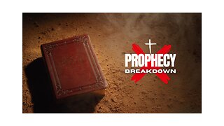 Prophecy Breakdown Trailer