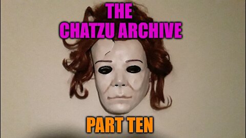The Chatzu Archive Part Ten - The 2016 Comeback