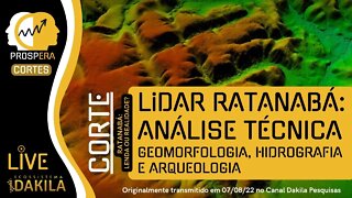 Dados Técnicos LiDAR Ratanabá - Análise Geomorfológica, Hidrográfica e Arqueológica