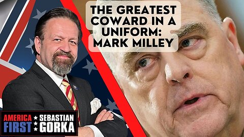 The greatest coward in a uniform: Mark Milley. Robert Wilkie with Sebastian Gorka
