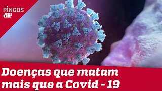 As doenças que matam mais que a Covid-19 no Brasil