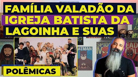 Família Valadão da igreja batista da Lagoinha e suas polêmicas