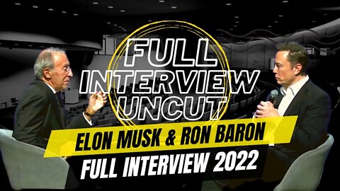 Elon Musk FULL INTERVIEW with Ron Baron - Latest Musk Interview 2022