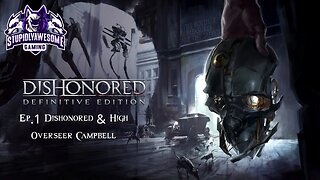 Dishonored Ep 1 Coldridge Prison & The High Overseer