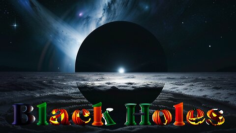 BLACK HOLES