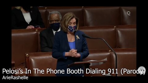 Pelosi's In The Phone Booth Dialing 911 (Parody)