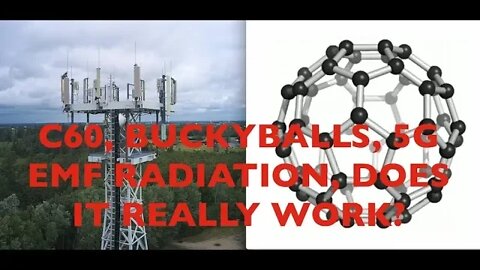 C60 Buckyballs, 5G, EMF RAD's & NASA, What Does it All Mean? Ken Swartz, Buckminsterfullerene