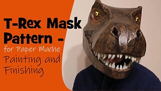 T Rex Mask Pattern - the Paper Mache and Finishing Techniques