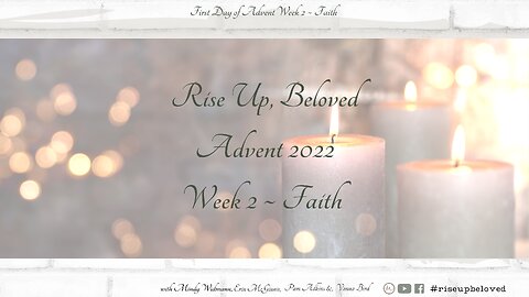 Advent Week 2 ~ Faith 12.9.22