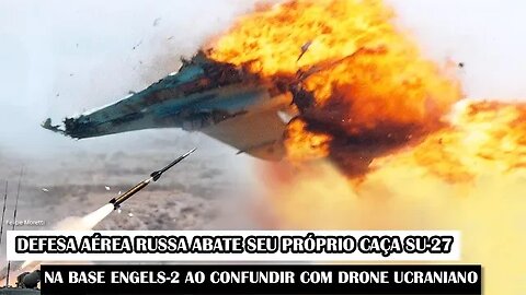Defesa Aérea Russa Abate Seu Próprio Caça Su-27 Na Base Engels-2 Ao Confundir Com Drone Ucraniano