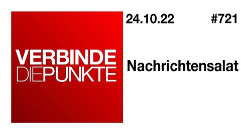 Verbinde die Punkte 721 - Nachrichtensalat vom 24.10.2022