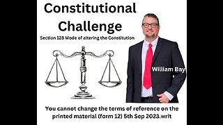 Constitutional challenge re YES NO referendum by (suspended) Dr William Bay