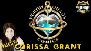 Al chats with Corissa Grant - Comic Crusaders Podcast