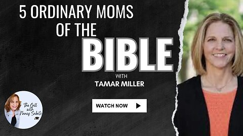 5 Ordinary MOMS Of the BIBLE